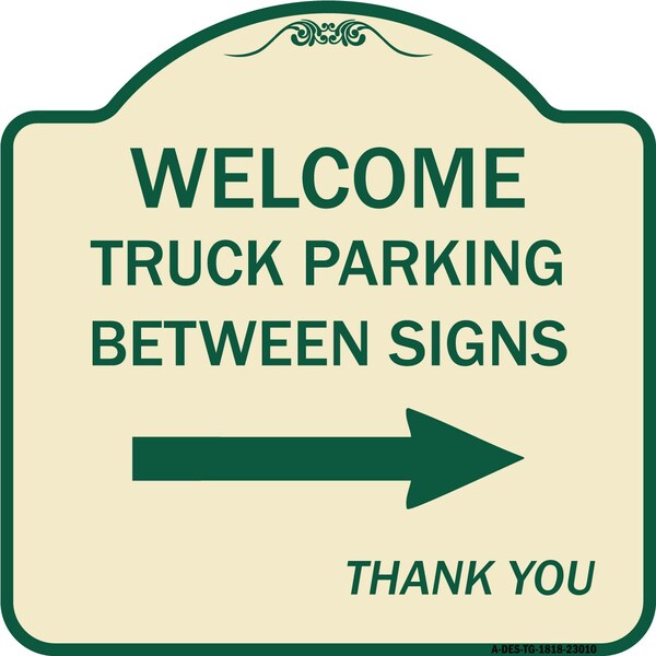 Reserved Parking Welcome Truck Parking Between Signs Thank You Alum Sign, 18" x 18", TG-1818-23010